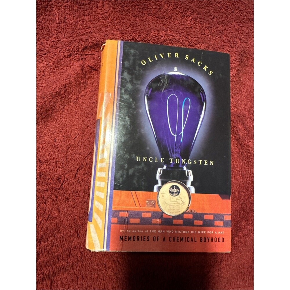 Uncle Tungsten: Memories of a Chemical Boyhood by Oliver Sacks 1sr Ed. Hardcover